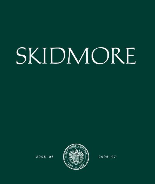 Skidmore College 20062007 Catalog by Skidmore College Saratoga Springs